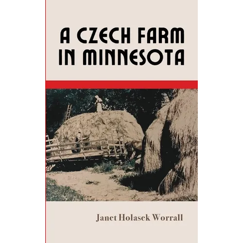 A Czech Farm in Minnesota