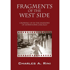 Fragments of the West Side: Growing Up in the Shadows of Downtown Chicago - Hardcover