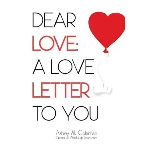 Dear Love: A love letter to you