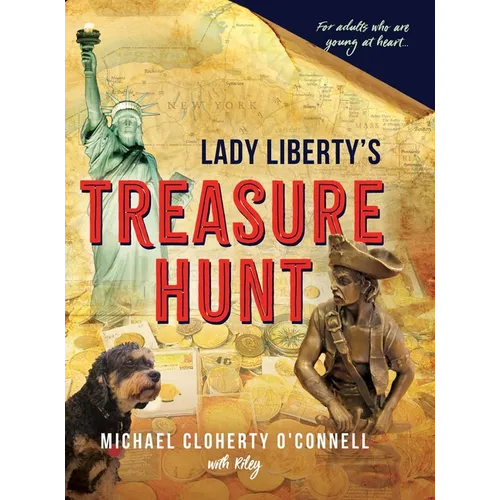 Lady Liberty's Treasure Hunt: For adults who are young at heart