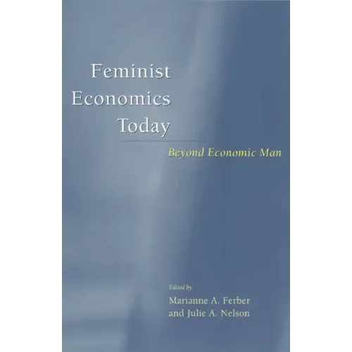 Feminist Economics Today: Beyond Economic Man