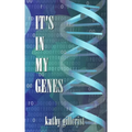 It's in my Genes