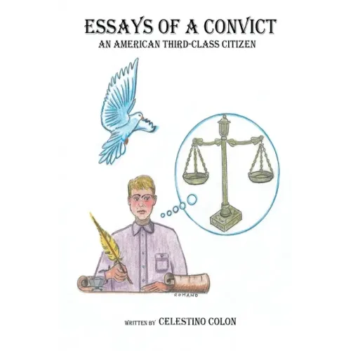 Essays of a Convict: An American Third Class Citizen