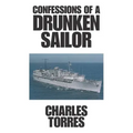 Confessions of a Drunken Sailor