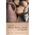 Food for Mind, Body, Soul, and Spirit