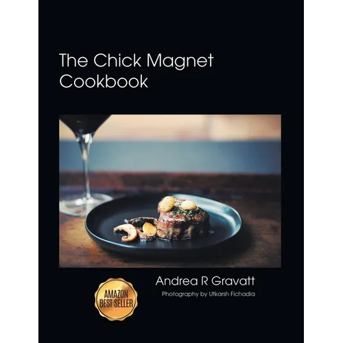 The Chick Magnet Cookbook