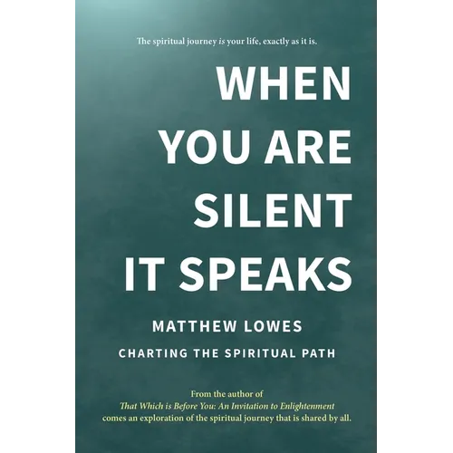 When You are Silent It Speaks: Charting the Spiritual Path