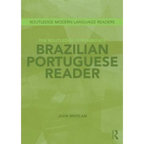 The Routledge Intermediate Brazilian Portuguese Reader