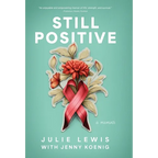 Still Positive: a memoir - Hardcover