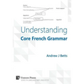 Understanding Core French Grammar