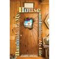 Handmaking My House and Building My Life