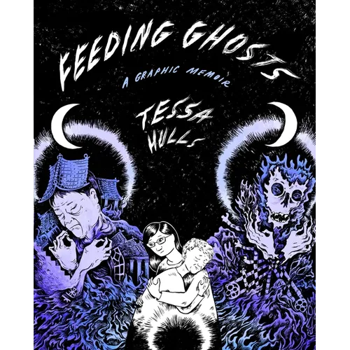 Feeding Ghosts: A Graphic Memoir