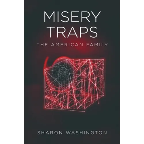 Misery Traps: The American Family