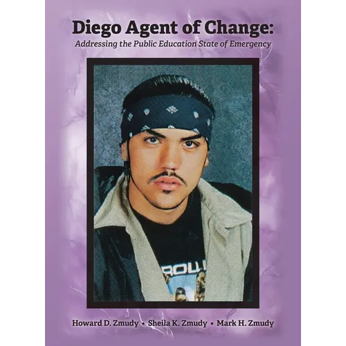 Diego Agent of Change: Addressing the Public Education State of Emergency
