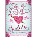 Will Shortz Presents For the Love of Sudoku