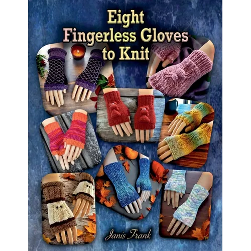 Eight Fingerless Gloves to Knit