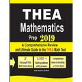 THEA Mathematics Prep 2019: A Comprehensive Review and Ultimate Guide to the THEA Math Test