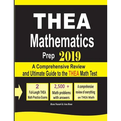 THEA Mathematics Prep 2019: A Comprehensive Review and Ultimate Guide to the THEA Math Test