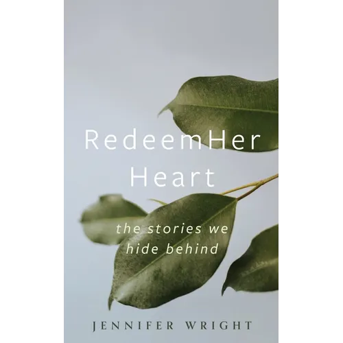 RedeemHer Heart: The stories we hide behind - Paperback