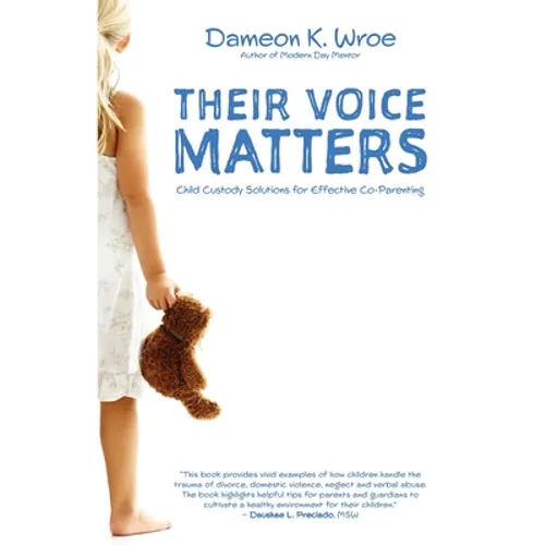 Their Voice Matters: Child Custody Solutions for Effective Co-Parenting
