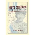 Fifty Missions over Europe: The Wartime Diary of Lt. John Shular, Usaac - Paperback