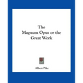 The Magnum Opus or the Great Work