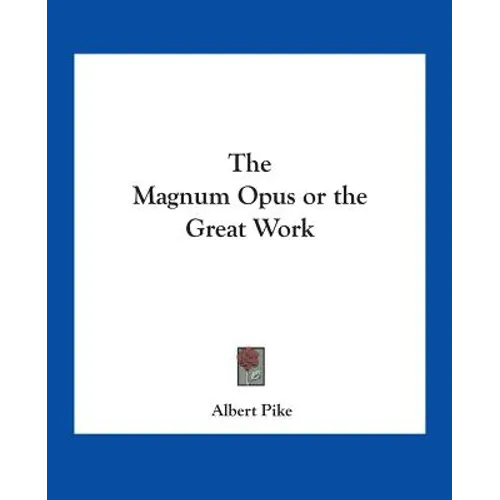 The Magnum Opus or the Great Work
