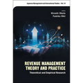 Revenue Management Theory and Practice