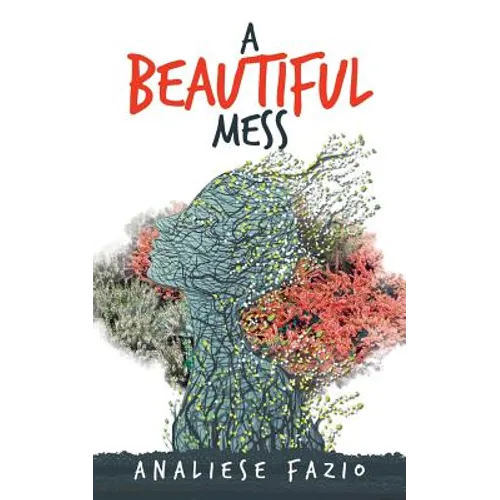 A Beautiful Mess: A Poetry Compilation