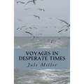 Voyages in Desperate Times