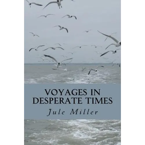 Voyages in Desperate Times
