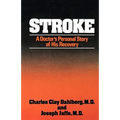 Stroke: A Doctor's Personal Story of His Recovery
