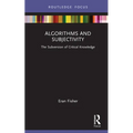 Algorithms and Subjectivity: The Subversion of Critical Knowledge