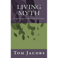 Living Myth: Exploring Archetypal Journeys