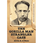 The Gorilla Man Strangler Case: Serial Killer Earle Nelson