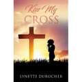 Kiss My Cross