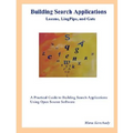 Building Search Applications: Lucene, LingPipe, and Gate