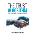 The Trust Algorithm: How Leaders Build Trust with Generative AI