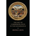 The Art of Commemoration in the Renaissance: The Slade Lectures