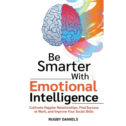 Be Smarter With Emotional Intelligence