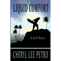 Liquid Comfort - A Surf Story