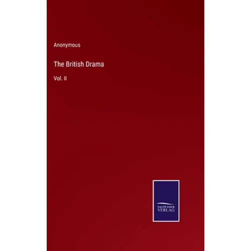 The British Drama: Vol. II