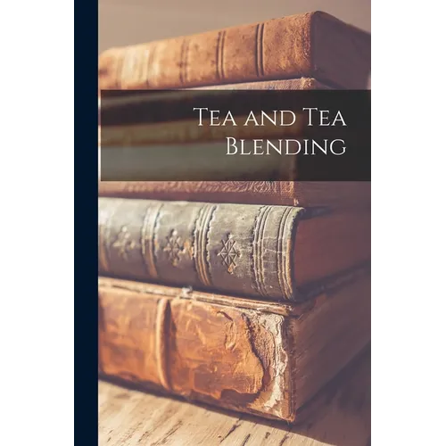 Tea and Tea Blending