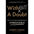 Without a Doubt: How to Go from Underrated to Unbeatable
