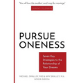 Pursue Oneness: Seven Key Strategies to the Relationship of Your Dreams
