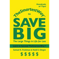 Thesmartestway to Save Big: The Large Things in Life for Less