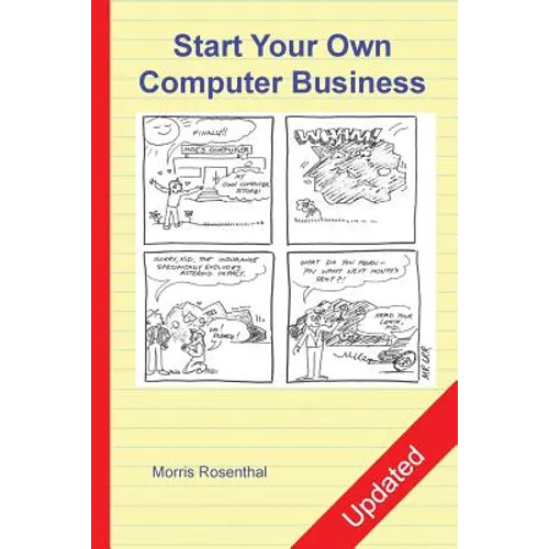 Start Your Own Computer Business: The Unembellished Guide