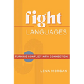 Fight Languages: Turn Conflict into Connection