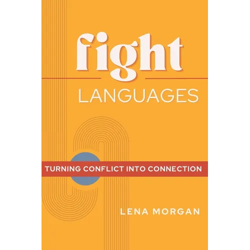 Fight Languages: Turn Conflict into Connection