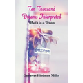 Ten Thousand Dreams Interpreted: What's in a Dream